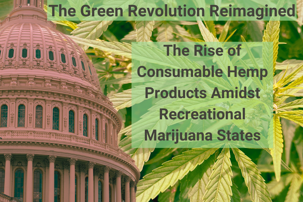 The Green Revolution Reimagined The Rise of Consumable Hemp Products